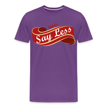 Load image into Gallery viewer, Say Less Premium T-Shirt - purple