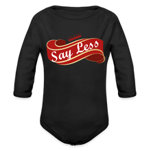 Load image into Gallery viewer, Say Less Long Sleeve Baby Bodysuit - black