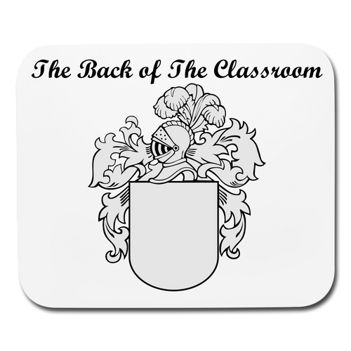 The Back of The. Classroom Mouse pad Horizontal - white