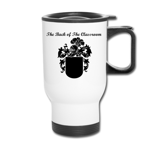 The Back of The Classroom Travel Mug - white