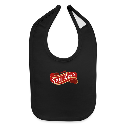 Say Less Baby Bib - black