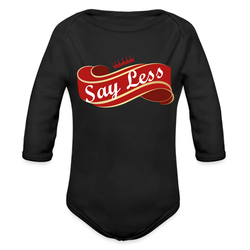 Say Less Long Sleeve Baby Bodysuit - black