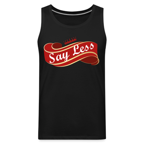 Say Less Premium Tank - black
