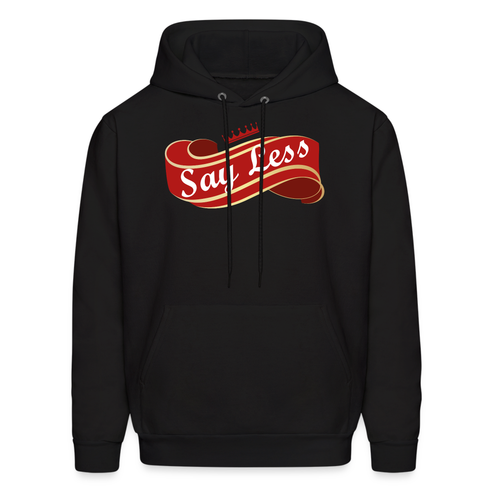 Say Less Men's Hoodie - black
