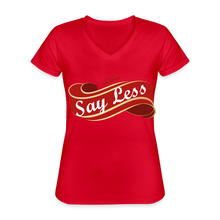 Load image into Gallery viewer, Say Less Women&#39;s V-Neck T-Shirt - red
