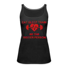 Load image into Gallery viewer, Eat Sleep Train Women’s Premium Tank Top - black
