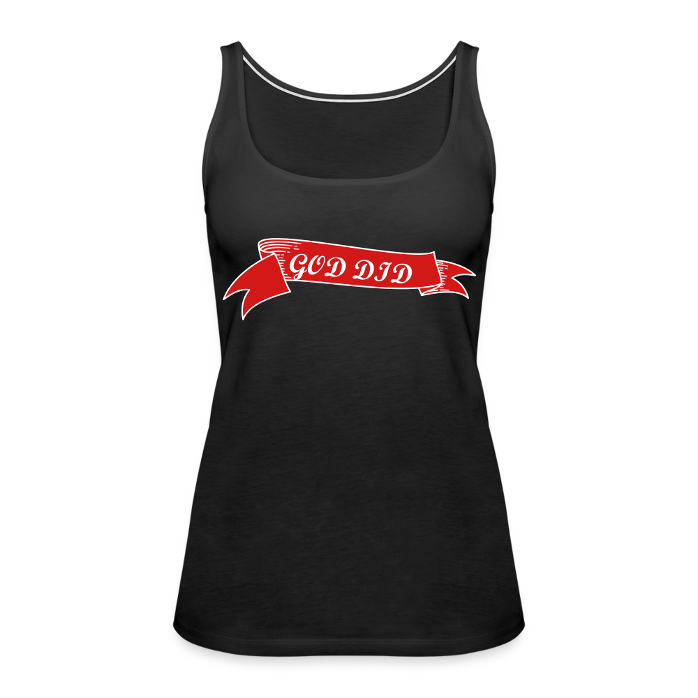 GOD DID Women’s Premium Tank Top - black